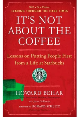 Дело не в кофе: уроки о том, как ставить людей на первое место, из жизни в Starbucks - интернет-магазин КленМаркет.ру