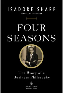 Four Seasons: История философии бизнеса - интернет-магазин КленМаркет.ру